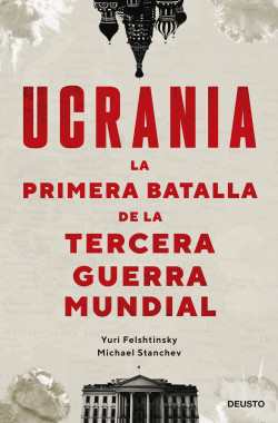 44058-UCRANIA : LA PRIMERA BATALLA DE LA TERCERA GUERRA MUNDIAL