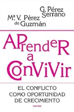 57139-APRENDER A CONVIVIR : EL CONFLICTO COMO OPORTUNIDAD DE CRECIMIENTO