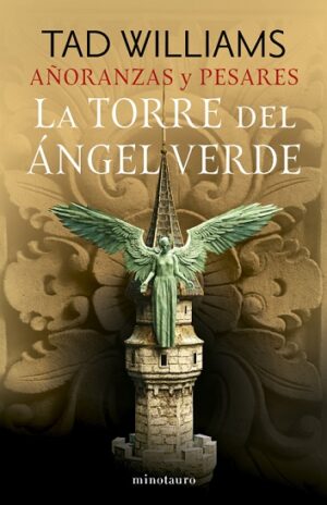 57500-AÑORANZAS Y PESARES 4 : LA TORRE DEL ANGEL VERDE