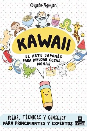 53784-KAWAII : EL ARTE JAPONES DE PARA DIBUJAR COSAS MONAS