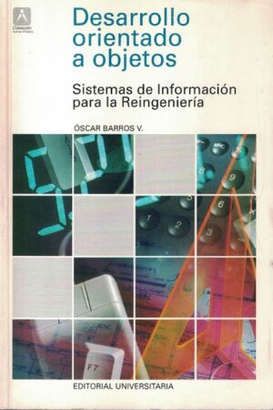 57372-DESARROLLO ORIENTADO A OBJETOS : SISTEMAS DE INFORMACION PARA LA REINGENIERIA