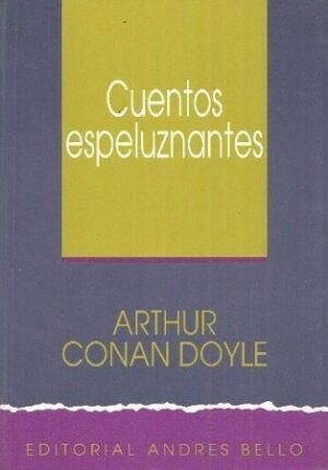 57295-CUENTOS ESPELUZNANTES : ARTHUR CONAN DOYLE