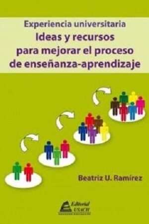 57281-EXPERIENCIA UNIVERSITARIA : IDEAS Y RECURSOS PARA MEJORAR EL PROCESO DE ENSEÑANZA-APRENDIZAJE