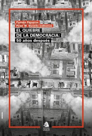 57052-EL QUIEBRE DE LA DEMOCRACIA : 50 AÑOS DESPUES