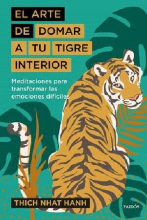 57538-EL ARTE DE DOMAR A TU TIGRE INTERIOR