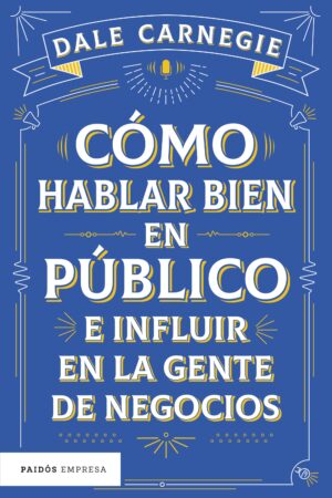 55097-COMO HABLAR BIEN EN PUBLICO E INFLUIR EN LA GENTE DE NEGOCIOS