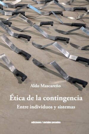 56370-ETICA DE LA CONTIGENCIA. ENTRE INDIVIDUOS Y SISTEMAS