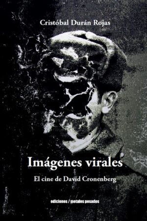 55963-IMAGENES VIRALES. EL CINE DE DAVID CRONENBERG