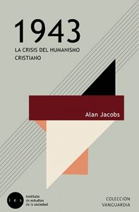 16004-1943 LA CRISIS DEL HUMANISMO CRISTIANO