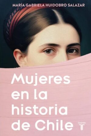 56883-MUJERES EN LA HISTORIA DE CHILE