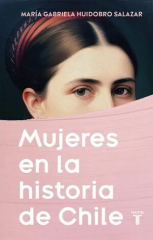 56883-MUJERES EN LA HISTORIA DE CHILE