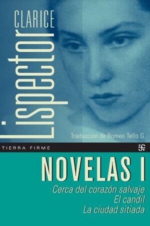 46189-NOVELAS I : CLARICE LISPECTOR