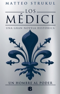 1634-LOS MEDICI : UN HOMBRE AL PODER