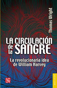 1936-LA CIRCULACION DE LA SANGRE : LA REVOLUCIONARIA IDEA DE WILLIAM HARVEY