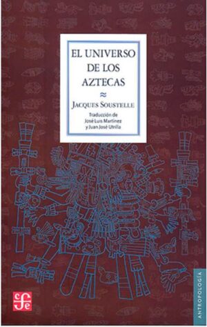 58120-EL UNIVERSO DE LOS AZTECAS