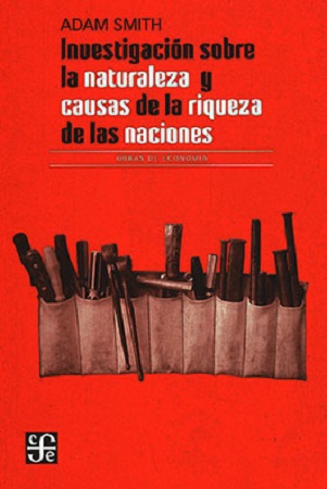 46138-INVESTIGACION SOBRE LA NATURALEZA Y CAUSAS DE LA RIQUEZA DE LAS NACIONES