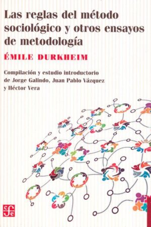 6249-LAS REGLAS DEL METODO SOCIOLOGICO Y OTRO ENSAYOS DE METODOLOGIA