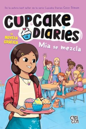 55551-CUPCAKE DIARIES, MIA SE MEZCLA (NOVELA GRAFICA)