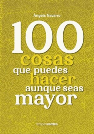 44346-100 COSAS QUE PUEDES HACER AUNQUE SEAS MAYOR