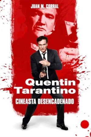 57398-QUENTIN TARANTINO CINEASTA DESENCADENADO