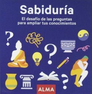 57910-SABIDURIA : EL DESAFIO DE LAS PREGUNTAS PARA AMPLIAR TUS CONOCIMIENTOS