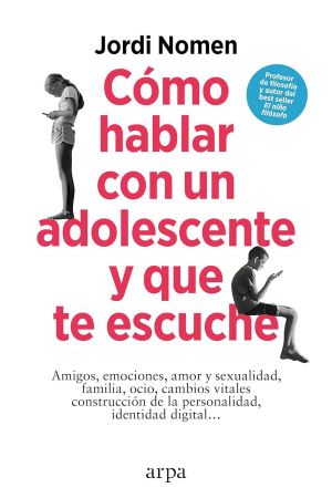 58076-COMO HABLAR CON UN ADOLESCENTE Y QUE TE ESCUCHE