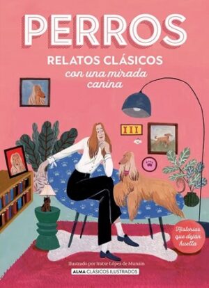 57903-PERROS : RELATOS CLASICOS CON UNA MIRADA CANINA