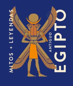 55386-MITOS Y LEYENDAS ANTIGUO EGIPTO