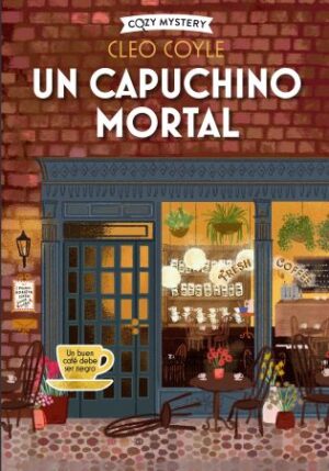 55379-UN CAPUCHINO MORTAL : COZY MYSTERY