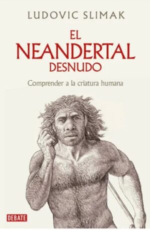 57390-EL NEANDERTAL AL DESNUDO