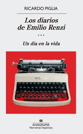 58023-LOS DIARIOS DE EMILIO RENZI : UN DIA EN LA VIDA