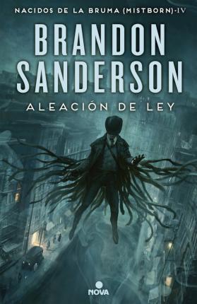 15307-ALEACION DE LEY: NACIDOS DE LA BRUMA (MISTBORN) IV