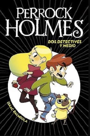 54559-PERROCK HOLMES 1 : DOS DETECTIVES Y MEDIO