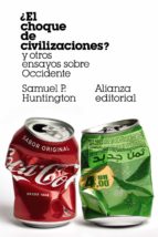 14770-CHOQUE DE CIVILIZACIONES Y OTROS ENSAYOS SOBRE OCCIDENTE