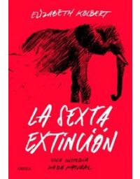 9966-LA SEXTA EXTINCION : UNA HISTORIA NADA NATURAL