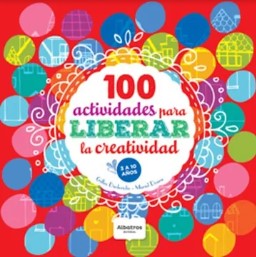 40075-100 ACTIVIDADES PARA LIBERAR LA CREATIVIDAD