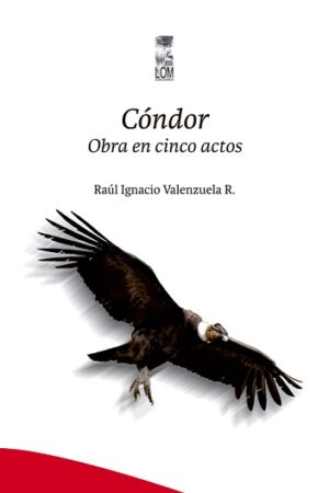 57897-CONDOR. OBRA EN CINCO ACTOS