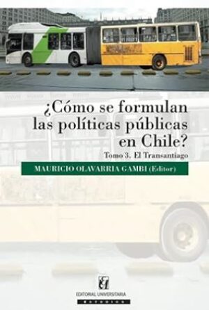 53715-COMO SE FORMULAN LAS POLITICAS PUBLICAS EN CHILE? TOMO III