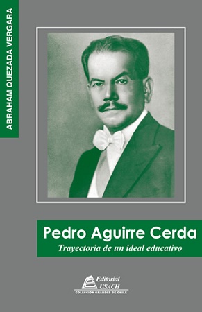 53403-PEDRO AGUIRRE CERDA: TRAYECTORIA DE UN IDEAL EDUCATIVO