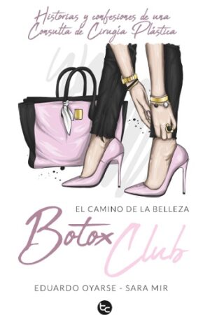 57556-BOTOX CLUB : EL CAMINO DE LA BELLEZA