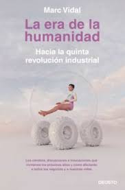 12120-LA ERA DE LA HUMANIDAD : HACIA LA QUINTA REVOLUCION INDUSTRIAL