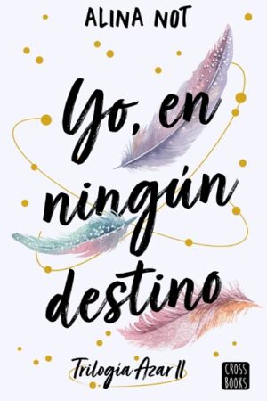 58059-YO, EN NINGUN DESTINO (TRILOGIA AZAR II)