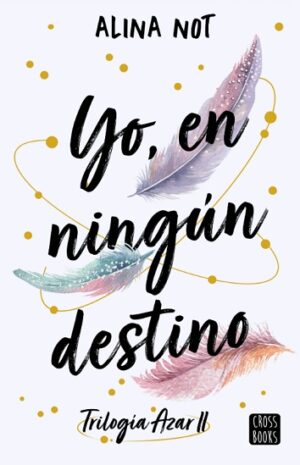 58059-YO, EN NINGUN DESTINO (TRILOGIA AZAR II)