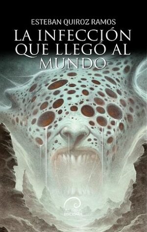 55241-LA INFECCION QUE LLEGO AL MUNDO