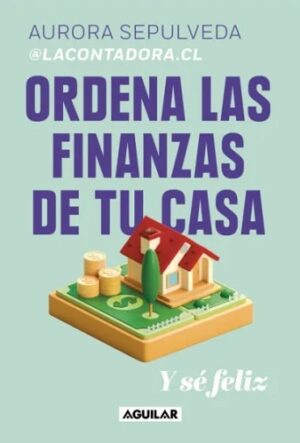 56710-ORDENA LAS FINANZAS DE TU CASA Y SE FELIZ