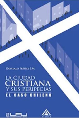 47606-LA CIUDAD CRISTIANA Y SUS PERIPECIAS