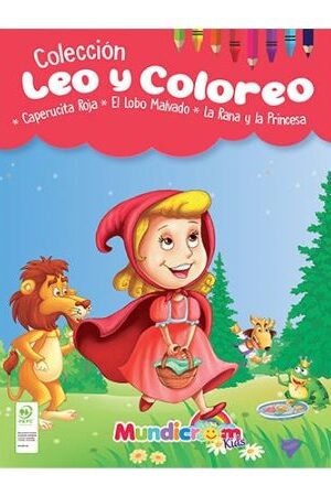 48623-LA CAPERUCITA ROJA/ EL LOBO MALVADO / LA RANA Y LA PRINCESA (COLECCION LEO Y COLOREO)