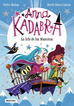 58061-ANNA KADABRA 5. LA ISLA DE LAS MASCOTAS