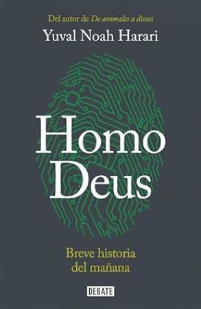 56718-HOMO DEUS BREVE HISTORIA DEL MAÑANA