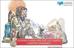 1401-QUIEREN SABER POR QUE LES CUENTO CUENTOS AYMARAS?